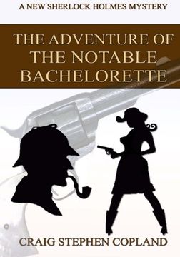 portada The Adventure of the Notable Bachelorette - Large Print: A New Sherlock Holmes Mystery (New Sherlock Holmes Mysteries)