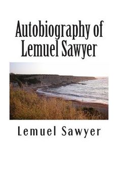 portada Autobiography of Lemuel Sawyer: Formerly Member of Congress from North Carolina (en Inglés)
