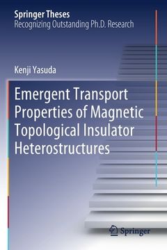 portada Emergent Transport Properties of Magnetic Topological Insulator Heterostructures (en Inglés)