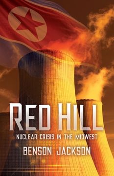 portada Red Hill: Nuclear Crisis in the Midwest