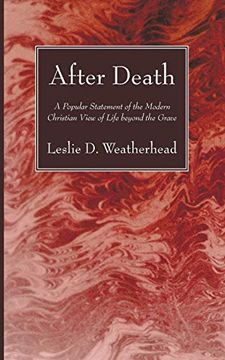 portada After Death: A Popular Statement of the Modern Christian View of Life Beyond the Grave (en Inglés)