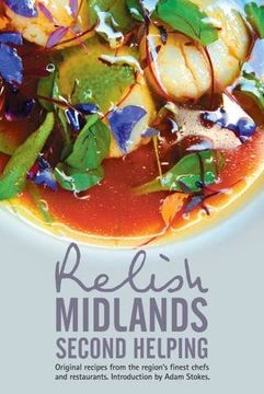 portada Relish Midlands - Second Helping: Original Recipes from the Region's Finest Chefs and Restaurants
