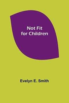 portada Not Fit for Children (in English)