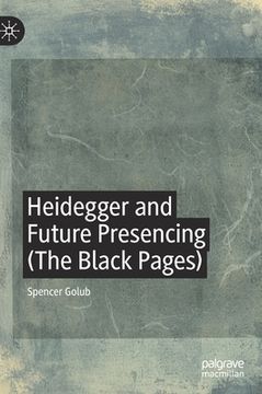 portada Heidegger and Future Presencing (the Black Pages)