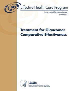 portada Treatment for Glaucoma:  Comparative Effectiveness: Comparative Effectiveness Review Number 60