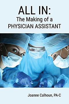 portada All in: The Making of a Physician Assistant (en Inglés)
