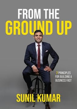 portada From The Ground Up: 7 principles for building a business fast (en Inglés)