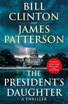 portada The President’S Daughter: The #1 Sunday Times Bestseller (Bill Clinton & James Patterson Stand-Alone Thrillers) (in English)