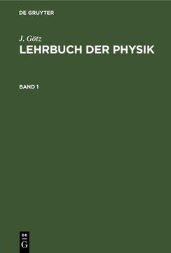 portada J. Götz: Lehrbuch der Physik. Band 1 (in German)