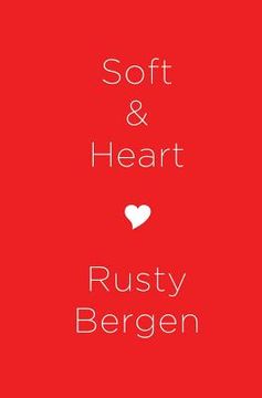 portada Soft & Heart: Two Hundred Poems (en Inglés)