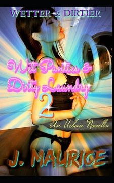portada Wet Panties & Dirty Laundry: Wetter & Dirtier (en Inglés)