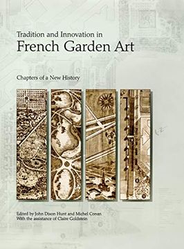 portada Tradition and Innovation in French Garden Art: Chapters of a new History (Penn Studies in Landscape Architecture) (in English)