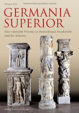 portada Germania Superior: Eine römische Provinz in Frankreich, Deutschland und der Schweiz (en Alemán)