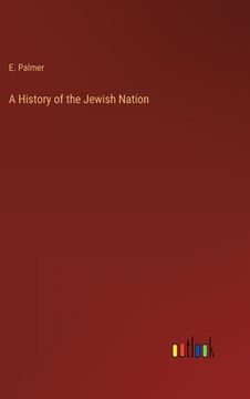 portada A History of the Jewish Nation (en Inglés)