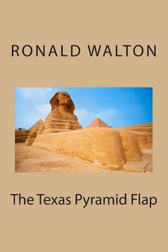 portada The Texas Pyramid Flap (en Inglés)