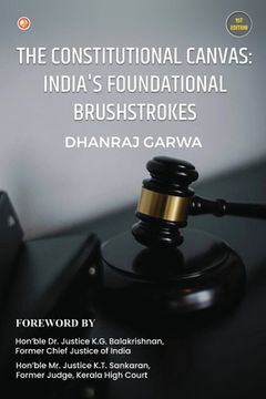 portada The Constitutional Canvas: India's Foundational Brushstrokes (en Inglés)