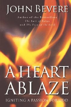 portada A Heart Ablaze: Igniting a Passion for God (en Inglés)