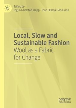 portada Local, Slow and Sustainable Fashion: Wool as a Fabric for Change (en Inglés)