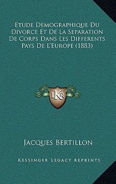 portada Etude Demographique Du Divorce Et De La Separation De Corps Dans Les Differents Pays De L'Europe (1883) (in French)