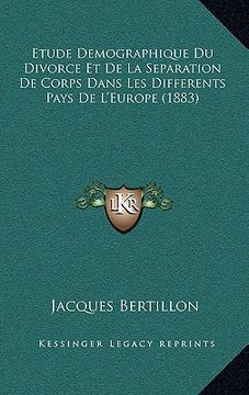 portada Etude Demographique Du Divorce Et De La Separation De Corps Dans Les Differents Pays De L'Europe (1883) (en Francés)