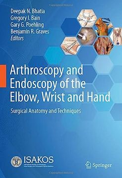 portada Arthroscopy and Endoscopy of the Elbow, Wrist and Hand: Surgical Anatomy and Techniques (in English)