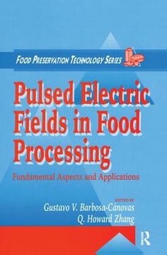 portada Pulsed Electric Fields in Food Processing: Fundamental Aspects and Applications