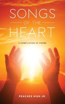 portada Songs of the Heart: A Compilation of Poems (en Inglés)