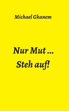 portada Nur Mut ...: Steh auf! (en Alemán)