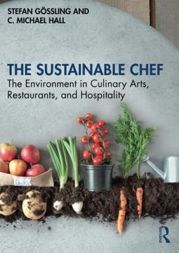 portada The Sustainable Chef: The Environment in Culinary Arts, Restaurants, and Hospitality (in English)