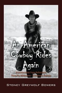 portada An American Cowboy Rides Again: A Continuation From Reflections From The Wilderness - A Cowboy's Journey