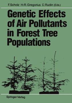 portada genetic effects of air pollutants in forest tree populations: proceedings of the joint meeting of the iufro working parties genetic aspects of air pol (en Inglés)