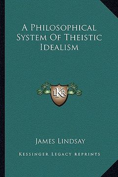 portada a philosophical system of theistic idealism (en Inglés)