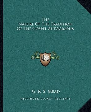 portada the nature of the tradition of the gospel autographs (en Inglés)