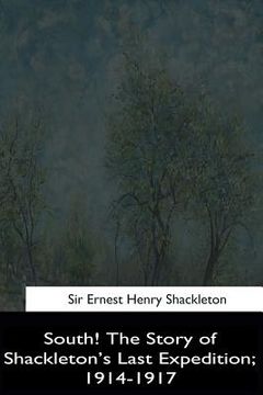 portada South!: The Story of Shackleton's Last Expedition, 1914-1917 (in English)