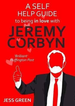portada A Self-Help Guide to Being in Love With Jeremy Corbyn (en Inglés)