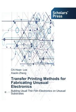 portada Transfer Printing Methods for Fabricating Unusual Electronics