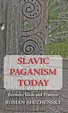 portada Slavic Paganism Today: Between Ideas and Practice (en Inglés)