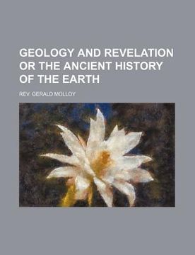 portada geology and revelation or the ancient history of the earth