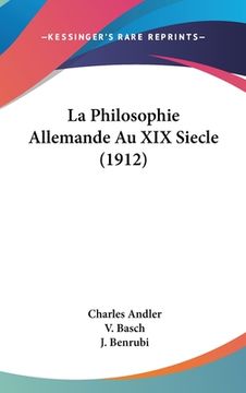 portada La Philosophie Allemande Au XIX Siecle (1912) (en Francés)