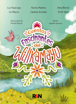 Cuentos fascinantes del Willkamayu (en Bilingüe (español-quechua))