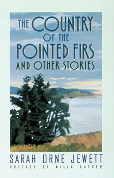 portada The Country of the Pointed Firs: And Other Stories (en Inglés)