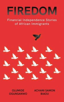 portada Firedom: Financial Independence Stories of African Immigrants (en Inglés)