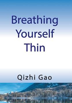 portada Breathing Yourself Thin (in English)