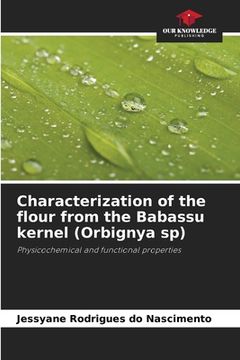 portada Characterization of the flour from the Babassu kernel (Orbignya sp)