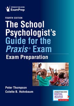 portada The School Psychologist's Guide for the Praxis(r) Exam: Exam Preparation - Print and Online Review, Plus 370 Questions Based on the Latest Exam Bluepr