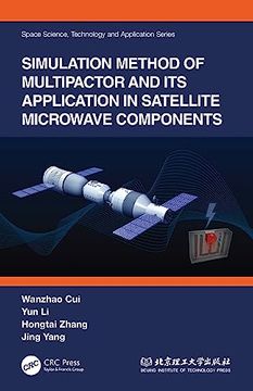 portada Simulation Method of Multipactor and its Application in Satellite Microwave Components (Space Science, Technology and Application Series) 