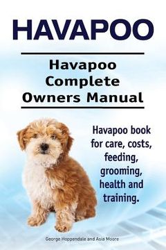 portada Havapoo. Havapoo Complete Owners Manual. Havapoo book for care, costs, feeding, grooming, health and training. (en Inglés)