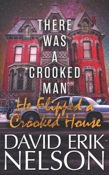 portada There Was a Crooked Man, He Flipped a Crooked House (en Inglés)