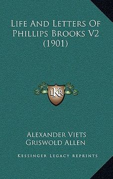 portada life and letters of phillips brooks v2 (1901) (in English)
