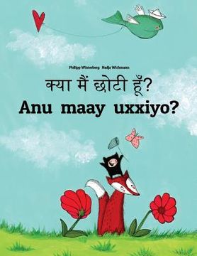 portada Kya maim choti hum? Anu maay uxxiyo?: Hindi-Afar (Qafaraf): Children's Picture Book (Bilingual Edition)